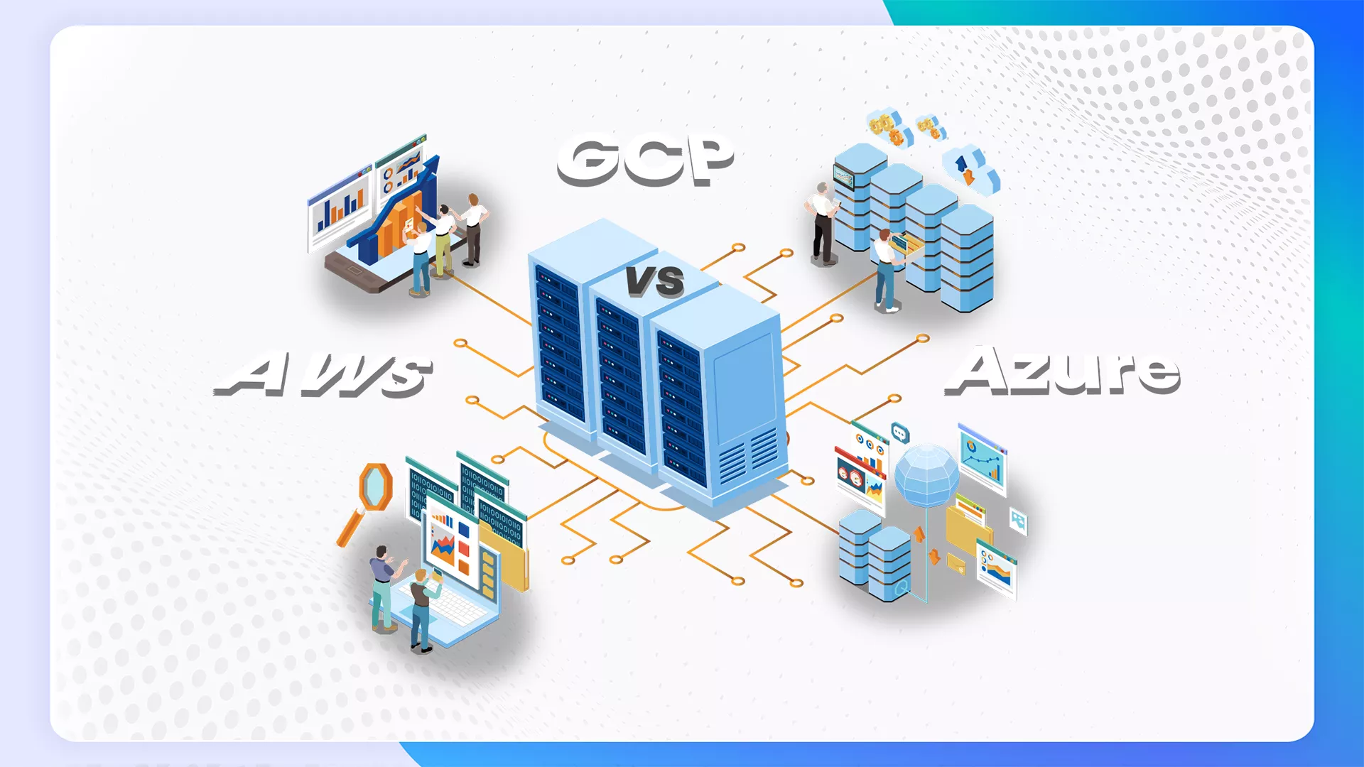 Google Cloud Vs AWS Vs Azure: Which Cloud Vendor To Choose